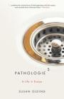 Pathologies: A Life in Essays By Susan Olding Cover Image
