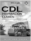 Examen de preparación para CDL: Conocimientos Generales By Mile One Press Cover Image