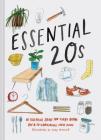 Essential 20s: 20 Essential Items for Every Room in a 20-Something's First Place (Gifts for Recent Grads, Gifts for Young People, Easy Home Design Books) By Chronicle Books, Lizzy Stewart (Illustrator) Cover Image