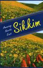 Amazing North East - Sikkim By Aribam Indubala Devi Cover Image