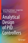 Analytical Design of Pid Controllers By Iván D. Díaz-Rodríguez, Sangjin Han, Shankar P. Bhattacharyya Cover Image