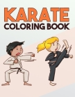 Karate Coloring Book: Fun Karate Coloring Designs for Kids By Coloring Printz Cover Image