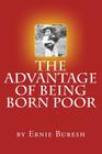 The Advantage of Being Born Poor By Dave Rasdal, Ernie J. Buresh Cover Image