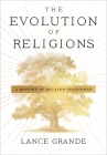 The Evolution of Religions: A History of Related Traditions Cover Image