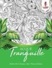 Acque Tranquille: Adulto Da Colorare Libro Natura Edition By Coloring Bandit Cover Image