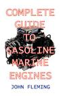Complete Guide to Gasoline Marine Engines Cover Image