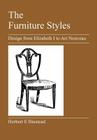 The Furniture Styles: Design from Elizabeth I to Art Nouveau By Herbert E. Binstead Cover Image