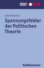 Spannungsfelder Der Politischen Theorie By Gisela Riescher (Editor) Cover Image