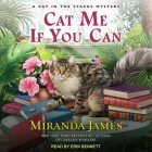 Cat Me If You Can (Cat in the Stacks Mysteries #13) By Miranda James, Erin Bennett (Read by) Cover Image