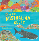 A Is for Australian Reefs By Frané Lessac, Frané Lessac (Illustrator) Cover Image