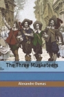 The Three Musketeers By Alexandre Dumas Cover Image