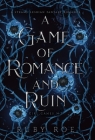A Game of Romance and Ruin: A Steamy Lesbian Fantasy By Ruby Roe Cover Image