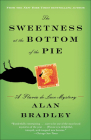The Sweetness at the Bottom of the Pie: A Flavia de Luce Mystery (Flavia de Luce Mysteries) Cover Image