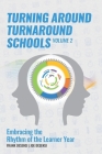 Turning Around Turnaround Schools: Embracing the Rhythm of the Learner Year Cover Image