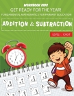 WORKBOOK KIDS get ready for the year! fundamental mathematics for primary education addition & subtraction level1: 1 digit: Math activity book, repeti By David Gray Cover Image