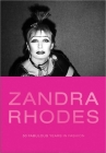 Zandra Rhodes: 50 Fabulous Years in Fashion By Dennis Nothdruft (Editor), Zandra Rhodes (Editor), Iris Apfel (Preface by), Suzy Menkes (Foreword by), Marylou Luther (Contributions by), Anna Sui (Contributions by), Joan Agajanian Quinn (Contributions by), Rajeev Sethi (Contributions by), Helena Matheopoulos (Contributions by), Mary Schoeser (Contributions by), Pierpaolo Piccioli (Contributions by) Cover Image