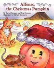 Alfonso, the Christmas Pumpkin By Rachel Esme Formaro, Tom Formaro, Michele Spremich (Illustrator) Cover Image