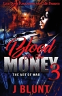 Blood on the Money 3 By J-Blunt Cover Image