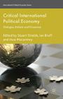 Critical International Political Economy: Dialogue, Debate and Dissensus By Stuart Shields, Ian Bruff, Huw Macartney Cover Image