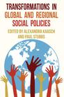 Transformations in Global and Regional Social Policies By A. Kaasch (Editor), P. Stubbs (Editor) Cover Image