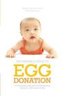Insider's Guide to Egg Donation: A Compassionate and Comprehensive Guide for All Parents-To-Be Cover Image