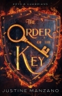 The Order of the Key By Justine Manzano Cover Image