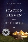 Station Eleven: A novel By Emily St. John Mandel Cover Image