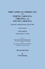 Free African Americans of North Carolina, Virginia, and South Carolina from the Colonial Period to About 1820. SIXTH EDITION in Three Volumes. VOLUME Cover Image