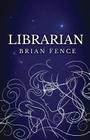 Librarian By Brian Fence Cover Image