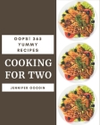 Oops! 365 Yummy Cooking for Two Recipes: The Best-ever Yummy Cooking for Two Cookbook By Jennifer Goodin Cover Image