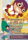 Francisco y el día de acción de gracias By Meg Lara, Amara Venayas Rodríguez (Illustrator) Cover Image