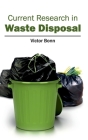 Current Research in Waste Disposal By Victor Bonn (Editor) Cover Image