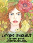 Loving Animals - Coloring Book - 100 Beautiful Animals Designs for Stress Relief and Relaxation By Eloise Colouring Books Cover Image