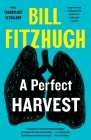 A Perfect Harvest By Bill Fitzhugh Cover Image
