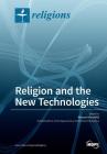 Religion and the New Technologies By Noreen Herzfeld (Guest Editor) Cover Image