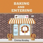 Baking and Entering By Emma Ainsley, Rebecca Gibel (Read by) Cover Image