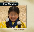 The Mandan (First Americans) Cover Image