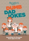 Reader's Digest Dumb Dad Jokes: Something for Everyone from 6 to 106 Cover Image