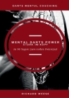 Mental Darts Power -Stark im Kopf-: in 90 Tagen zum vollen Potenzial By Richard Weese Cover Image