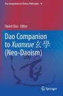 DAO Companion to Xuanxue 玄學 (Neo-Daoism) (DAO Companions to Chinese Philosophy #14) By David Chai (Editor) Cover Image