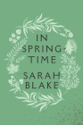 In Springtime (Wesleyan Poetry) By Sarah Blake, Nicky Arscott (Illustrator) Cover Image