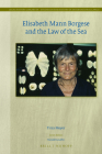 Elisabeth Mann Borgese and the Law of the Sea (Legal History Library #59) By Tirza Meyer Cover Image