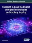 Research 2.0 and the Impact of Digital Technologies on Scholarly Inquiry Cover Image