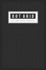 Dot Grid: Graph Paper a Dotted Matrix and Sketch Book for Design Calligraphy Cover Image