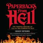 Paperbacks from Hell: The Twisted History of '70s and '80s Horror Fiction Cover Image