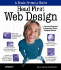 Head First Web Design: A Learner's Companion to Accessible, Usable, Engaging Websites By Ethan Watrall, Jeff Siarto Cover Image