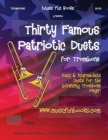 Thirty Famous Patriotic Duets for Trombone: Easy and Intermediate Duets for the Advancing Trombone Player By Larry E. Newman Cover Image