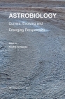 Astrobiology: Current, Evolving, and Emerging Perspectives By André Antunes (Editor) Cover Image