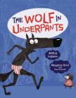 The Wolf in Underpants By Wilfrid Lupano, Mayana Itoïz (Illustrator), Paul Cauuet (Illustrator) Cover Image