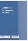 Guidelines on Neonatal Seizures By World Health Organization Cover Image